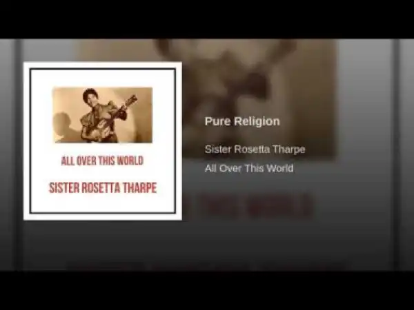 Sister Rosetta Tharpe - Pure Religion